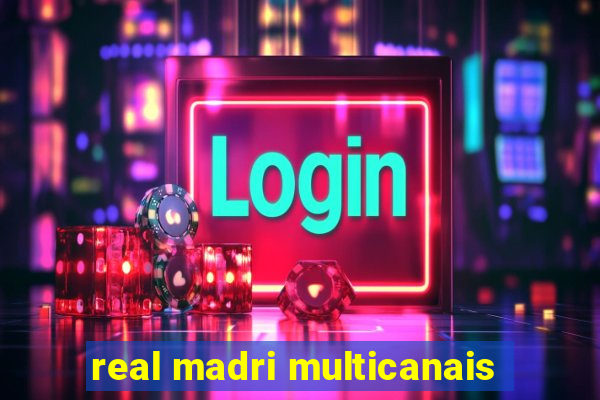 real madri multicanais